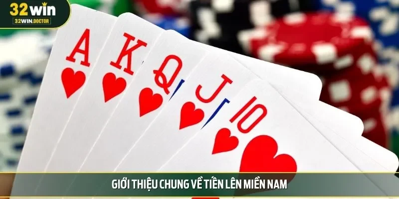 Giới thiệu chung về tiến lên miền nam